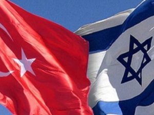 İsrail Türkiye'yi seçti! 4 milyar dolar gelecek