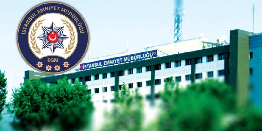 İstanbul Emniyet Müdürlüğünde 479 personel görevinden uzaklaştırıldı