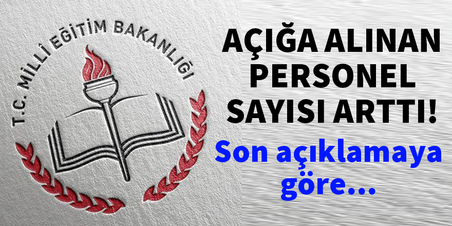 MEB'de açığa alınan personel sayısı arttı