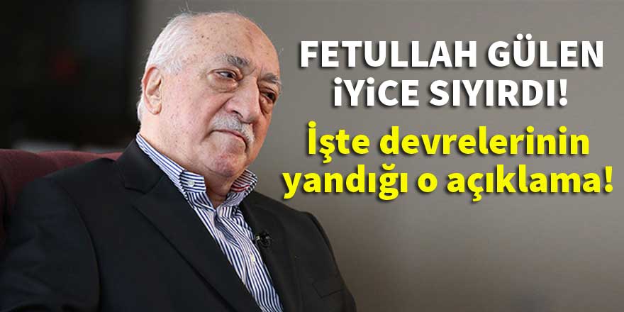 Fetullah Gülen devreleri yaktı!