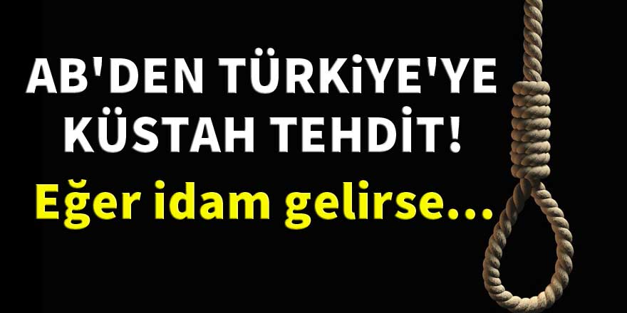 AB'den Türkiye'ye küstah tehdit!