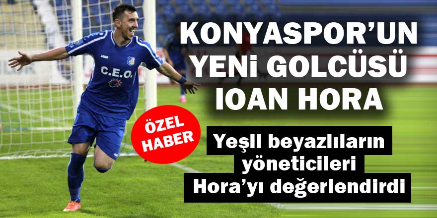 Konyaspor’un yeni golcüsü Ioan Hora