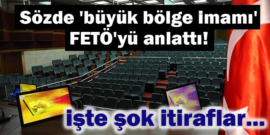 Sözde 'büyük bölge imamı'ndan şok itiraflar!