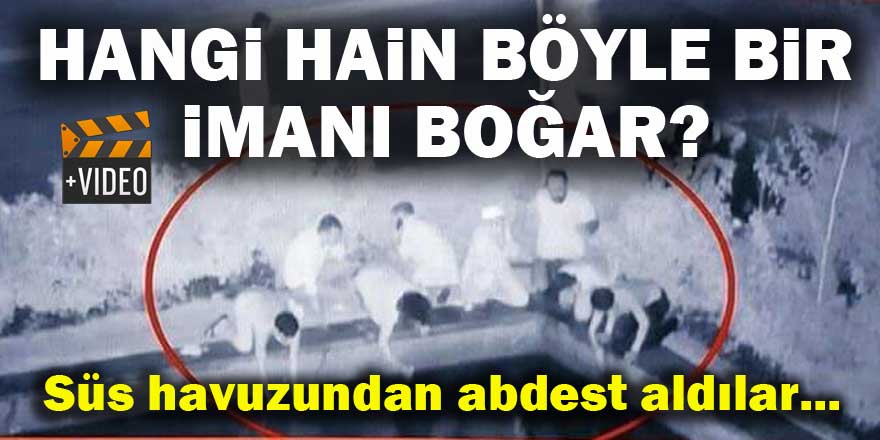 Şehit olmak için süs havuzundan abdest aldılar