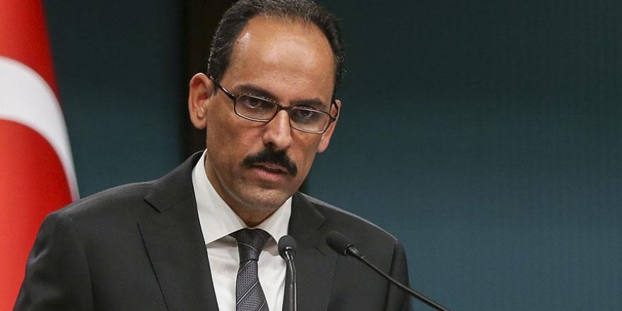 Kalın: Asıl kaybeden Gülen ve FETÖ şebekesi oldu