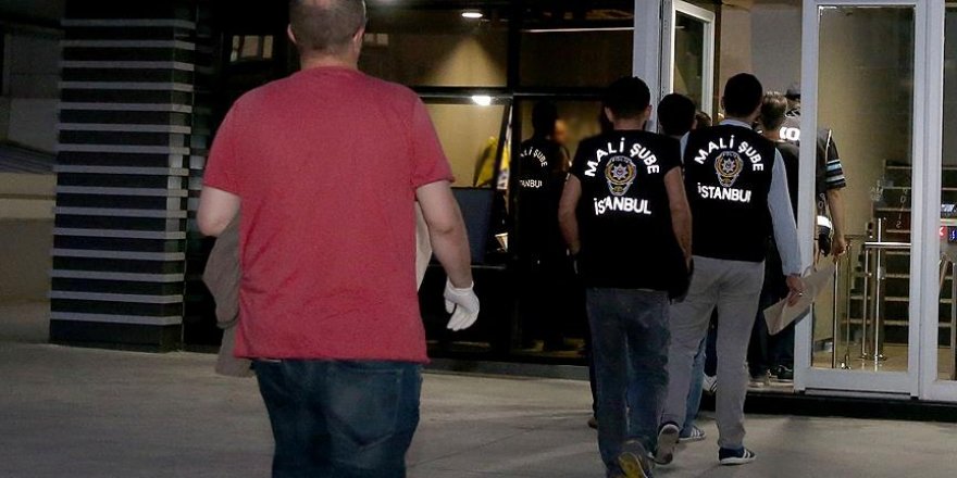 FETÖ'nün mali yapılanmasına yönelik operasyon