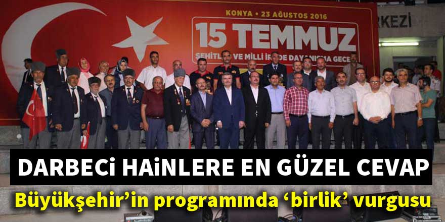 Konya’da ‘Milli İrade Dayanışma Gecesi’ düzenlendi