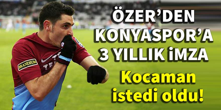 Özer Hurmacı'dan Konyaspor'a 3 yıllık imza