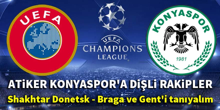 Konyaspor'un H Grubu'ndaki rakiplerini tanıyalım