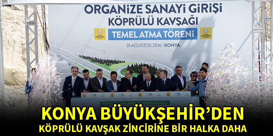 Büyükşehir’den Köprülü Kavşak Zincirine bir halka daha