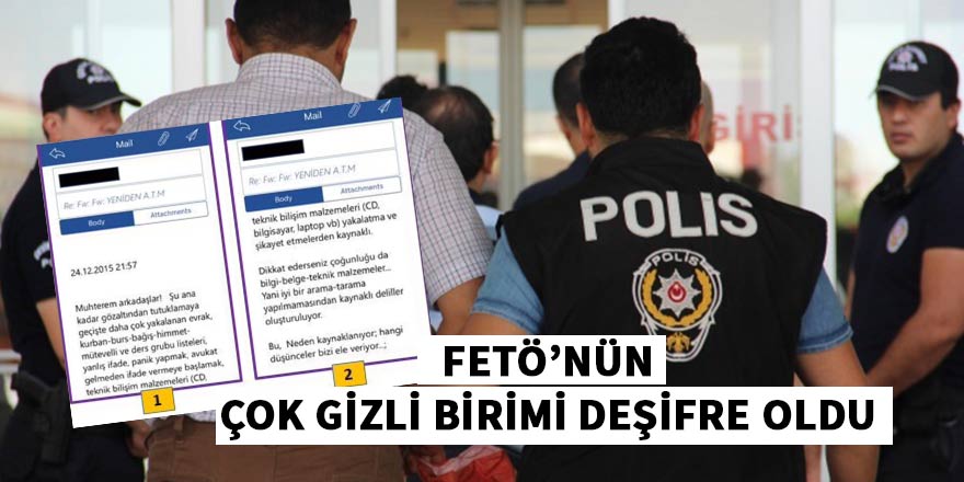 FETÖ’nün çok gizli birimi deşifre oldu