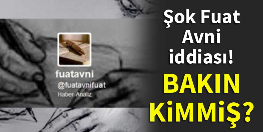 Şok Fuat Avni iddiası! Bakın kimmiş?