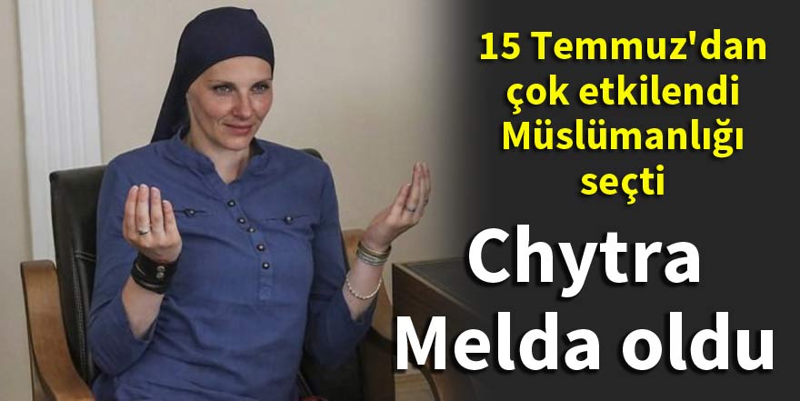 15 Temmuz'dan çok etkilendi Müslüman oldu