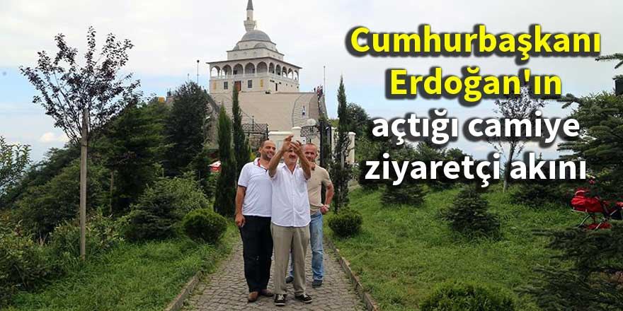 Cumhurbaşkanı Erdoğan'ın açtığı camiye ziyaretçi akını