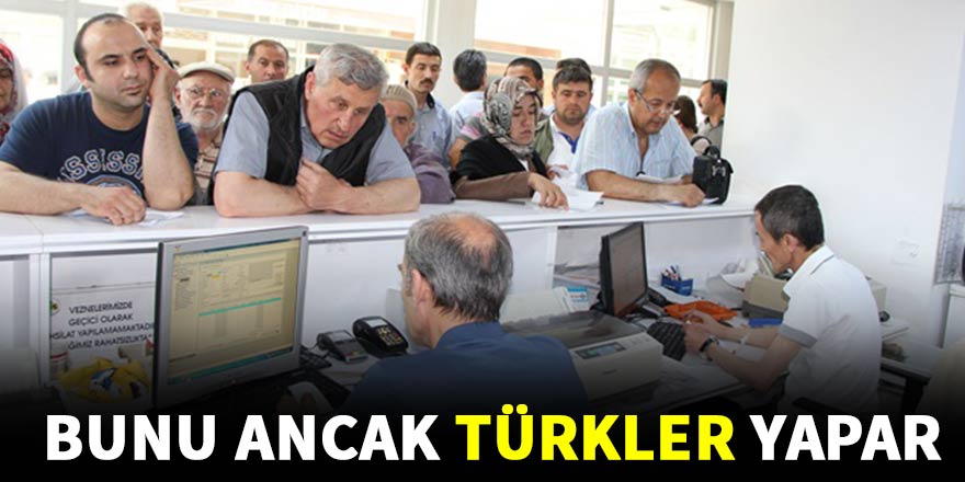 Bunu ancak Türkler yapar