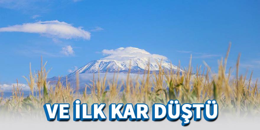 Ağrı Dağı'na mevsimin ilk karı yağdı