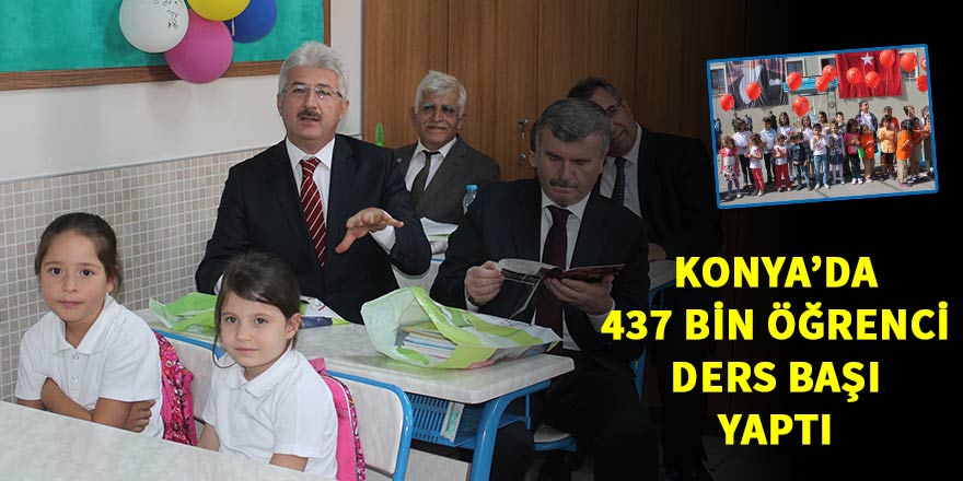 Konya’da 437 bin öğrenci ders başı yaptı