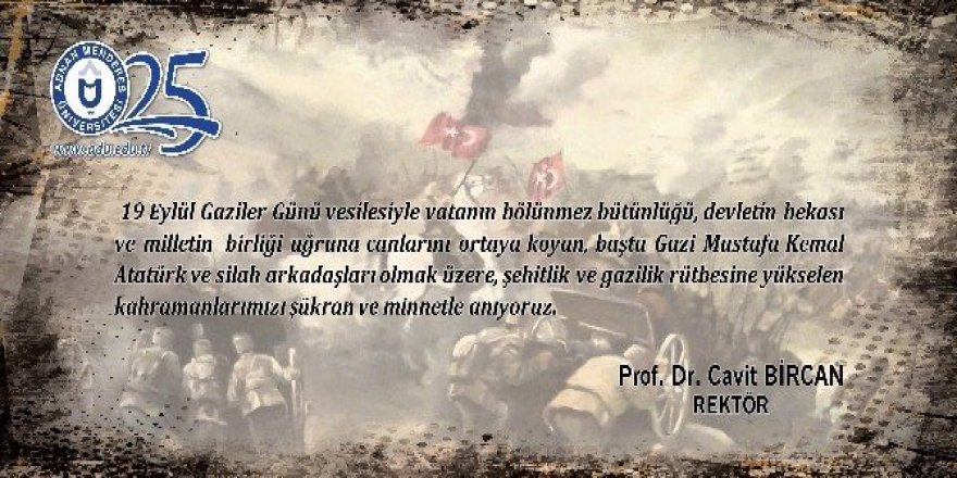 ADÜ Rektörü Bircan gazileri andı