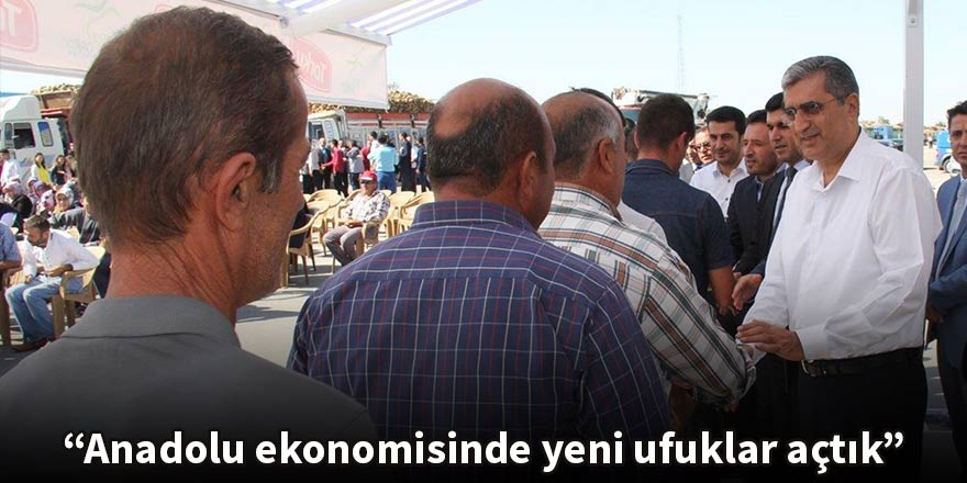 Konuk: Anadolu ekonomisinde yeni ufuklar açtık