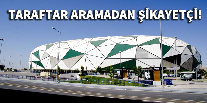 Konyaspor taraftarı aramadan şikayetçi!