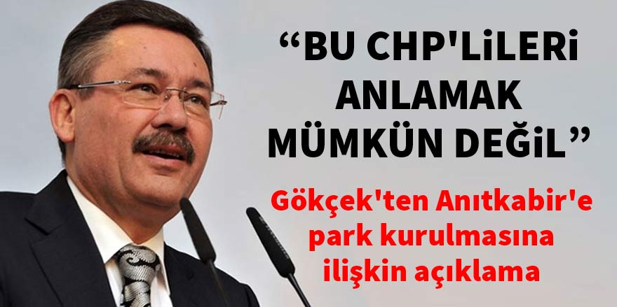 Melih Gökçek'ten, Anıtkabir’e çocuk oyun parkı kurulmasına ilişkin açıklama