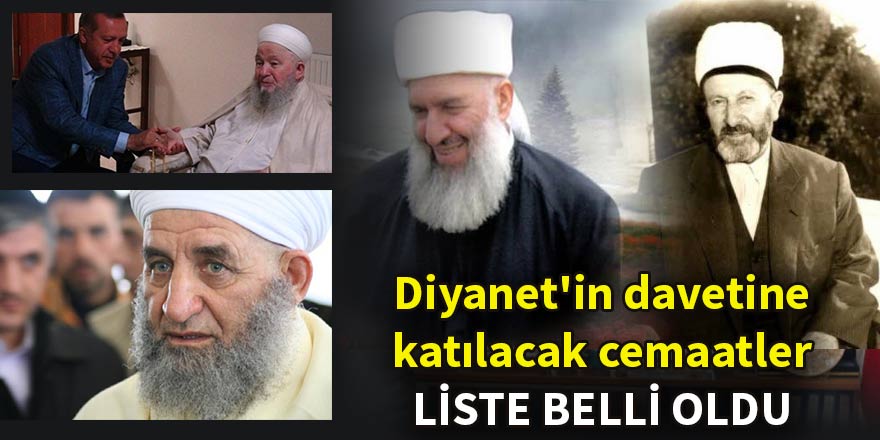 Diyanet'in davetine katılacak cemaatler, liste belli oldu
