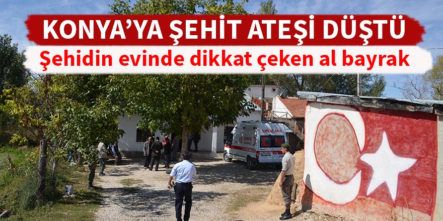 Konya'ya şehit ateşi düştü