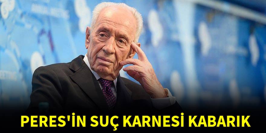 Peres'in suç karnesi kabarık