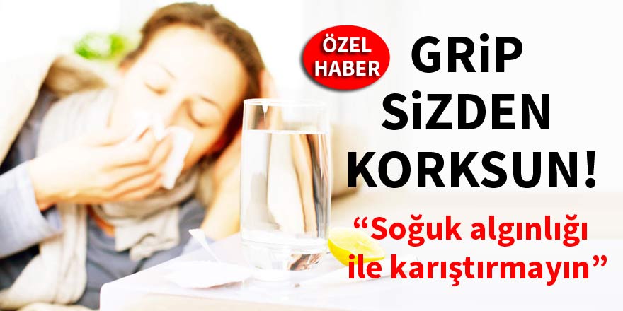 Grip sizden korksun!