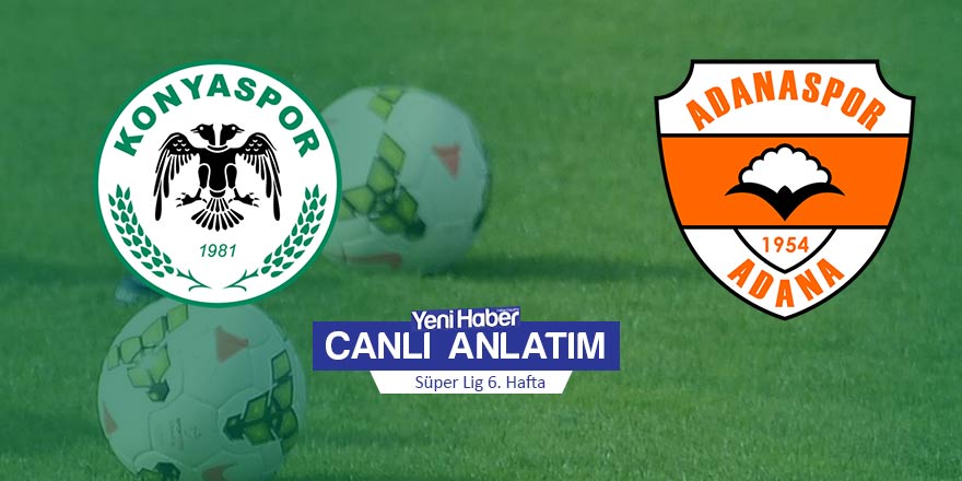 Konyaspor-Adanaspor canlı anlatım
