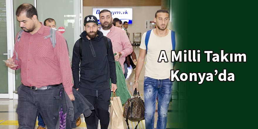A Milli Takım Konya’da