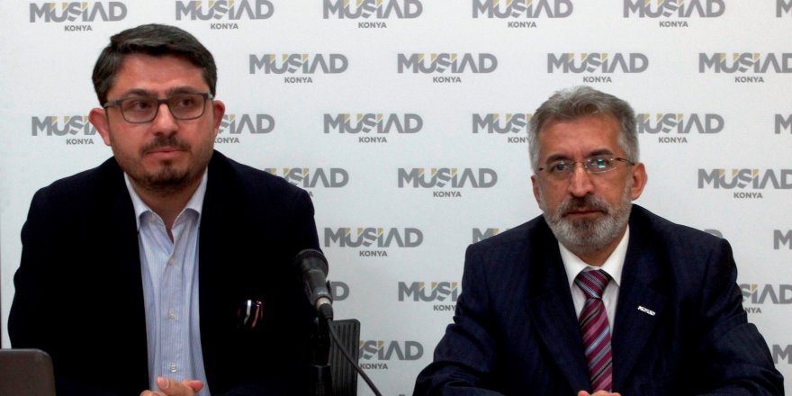 MÜSİAD Konya'da ekonomik açıdan 15 Temmuz konuşuldu
