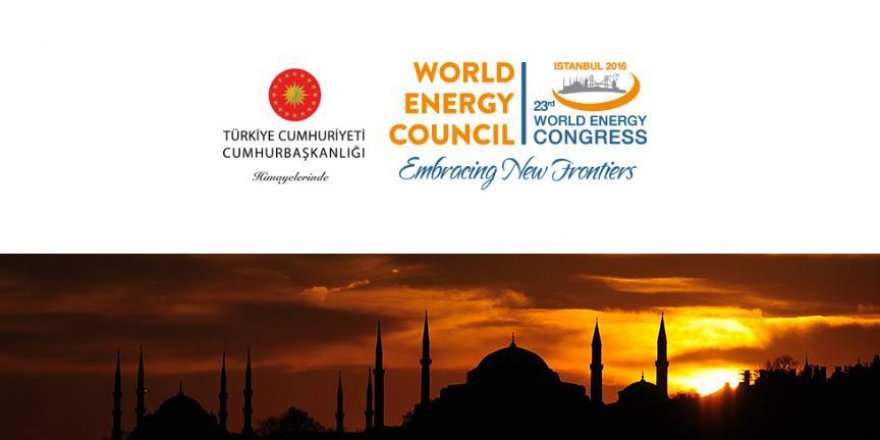 Enerjinin geleceği İstanbul'da şekillenecek