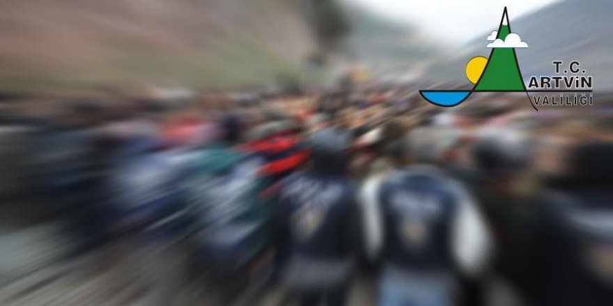 Artvin'de bir ay miting ve yürüyüş düzenlenmeyecek