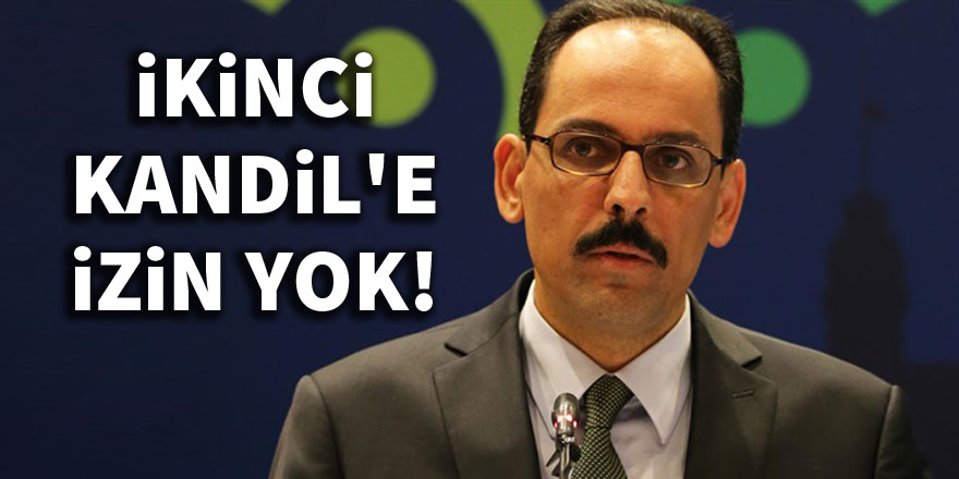 "Sincar'ın ikinci Kandil olmasına asla izin vermeyeceğiz"