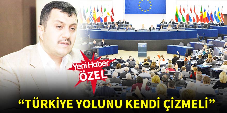 “Türkiye yolunu kendi çizmeli”
