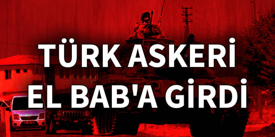 Türk askeri El Bab'a girdi