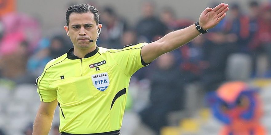 Kupada düdük çalacak hakemler belli oldu