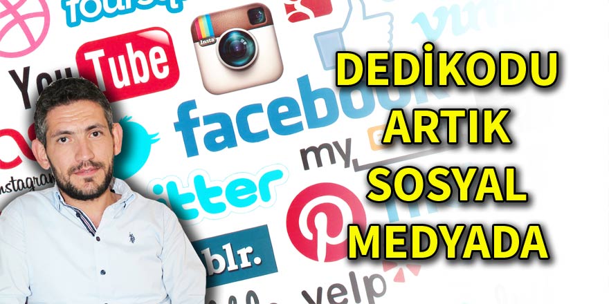 Dedikodu artık sosyal medyada…