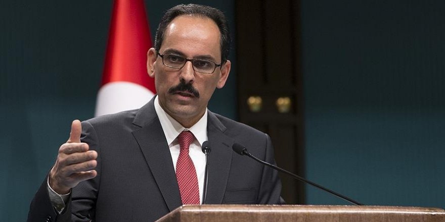 Kalın: ABD, YPG'yi meşrulaştırma çabasına son vermeli