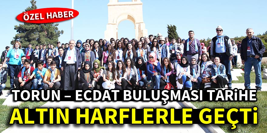 Torun – ecdat buluşması tarihe altın harflerle geçti