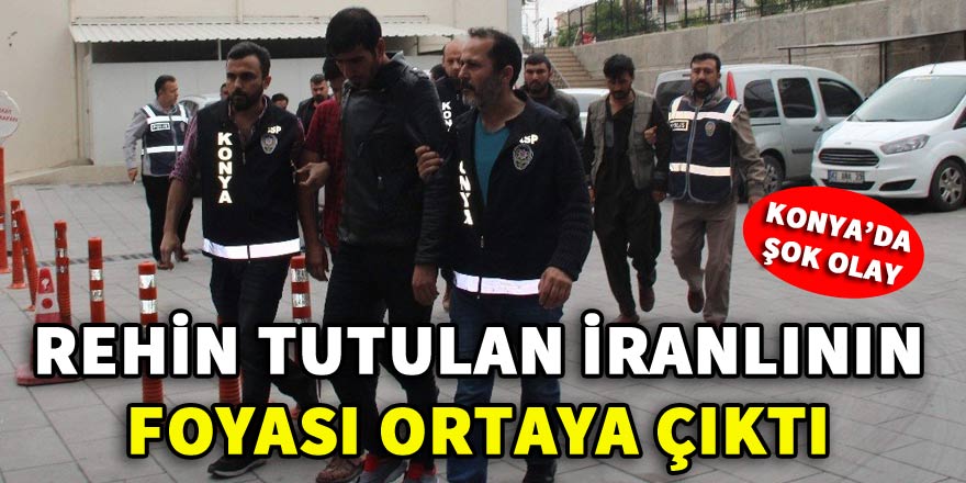 İranlı işadamı ve kendisini rehin tutan 6 kişi tutuklandı