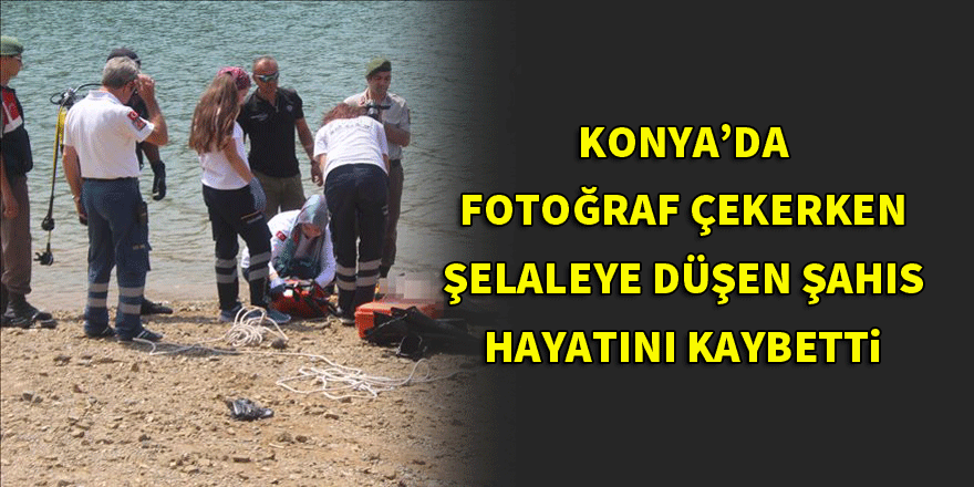 Fotoğraf çekerken şelaleye düşen kişi öldü