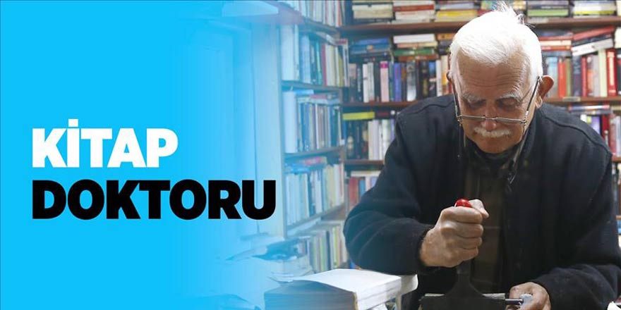 'Kitap doktoru'ndan eserlere hayat veren dokunuşlar