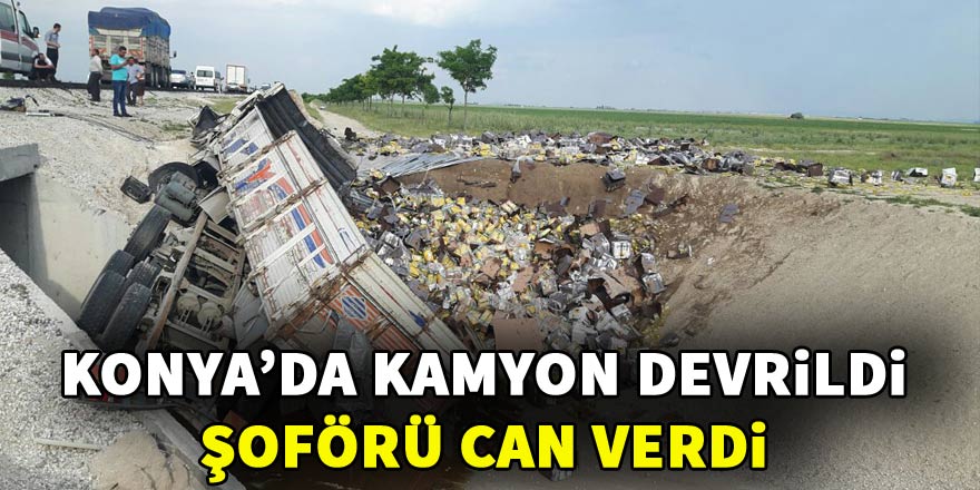 Konya'da sıvı yağ yüklü kamyon devrildi: 1 ölü