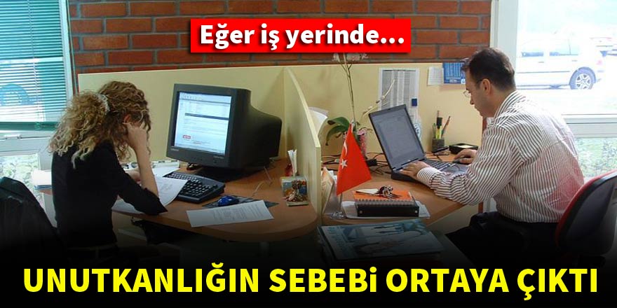Unutkanlığın sebebi ortaya çıktı