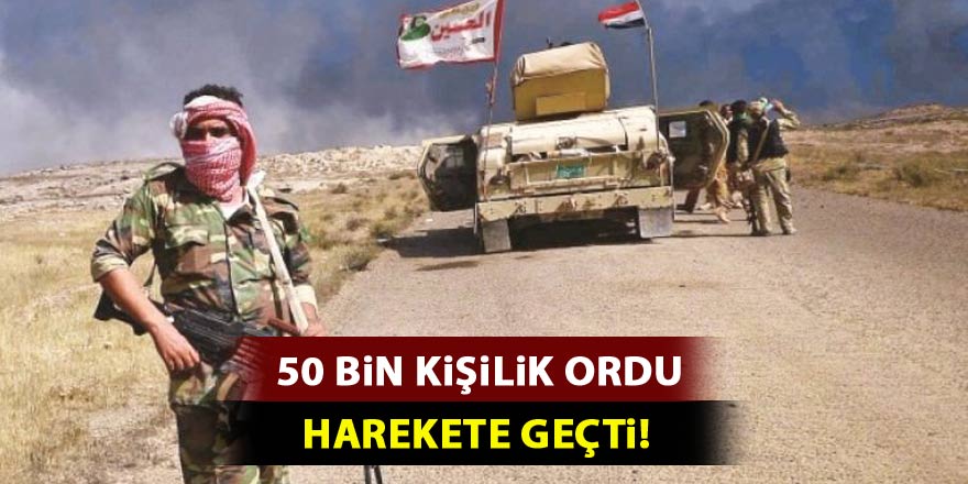 50 bin kişilik ordu harekete geçti!