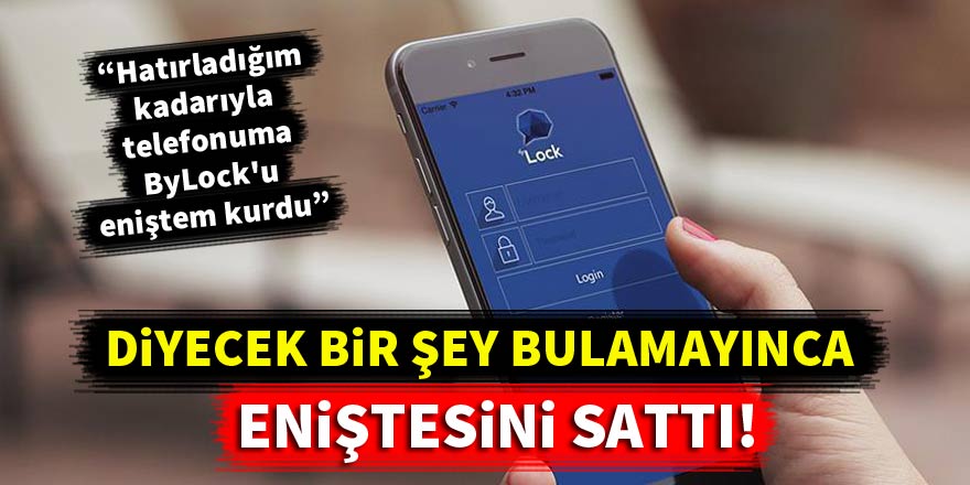 Diyecek bir şey bulamayınca eniştesini sattı!