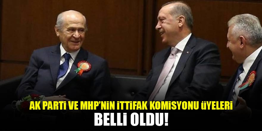 AK Parti ve MHP'de isimler belli oldu!