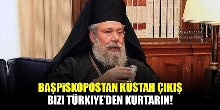 Başpiskopos yalvardı: Bizi Türkiye'den kurtarın